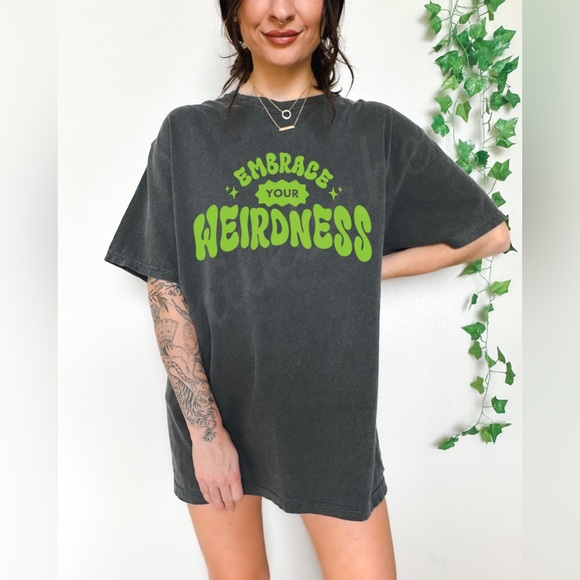 Comfort Colors Embrace Your Weirdness Graphic Tee Shirt - Picture 4 of 10